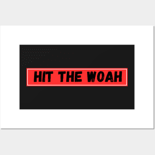 Hit The Woah Posters and Art